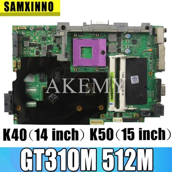 K50IE K40IE дънна платка за Asus K40ID K50ID K40IE K50IE X50DI K40I K50I дънна платка на лаптоп GT310M 512 тествана